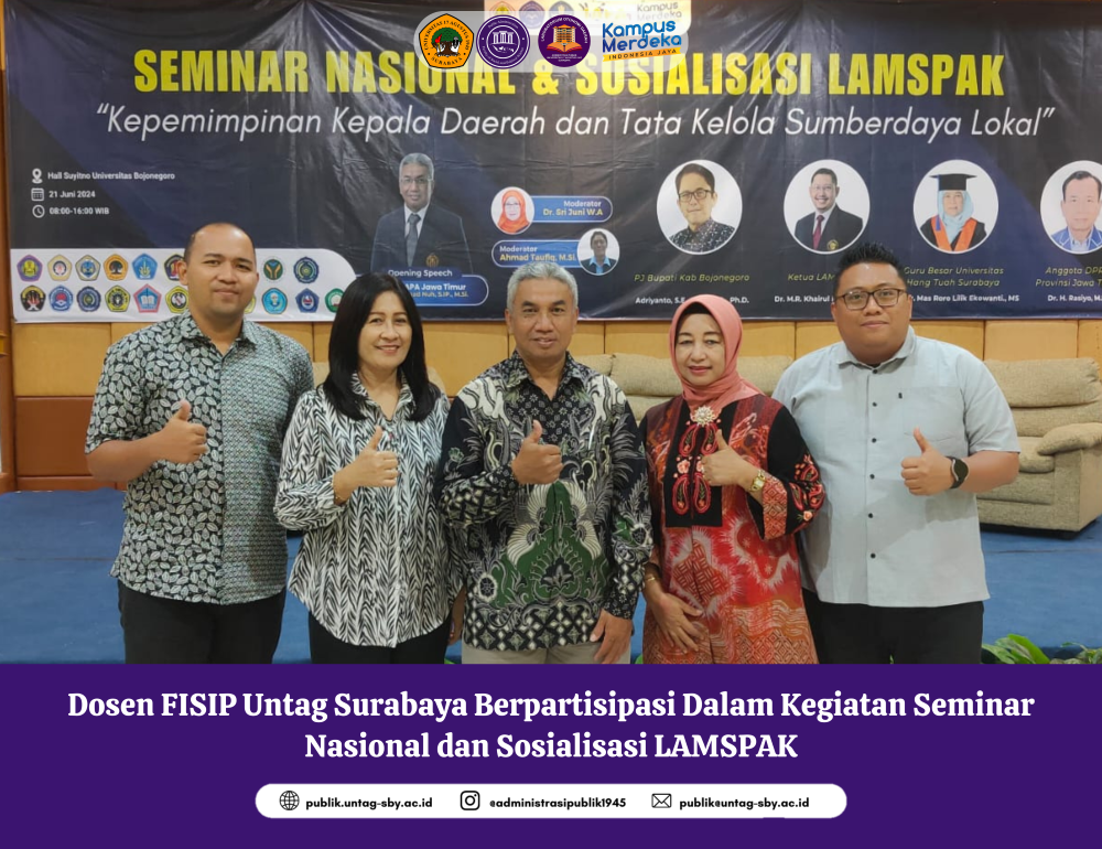Dosen FISIP Untag Surabaya Berpartisipasi Dalam Kegiatan Seminar Nasional dan Sosialisasi LAMSPAK