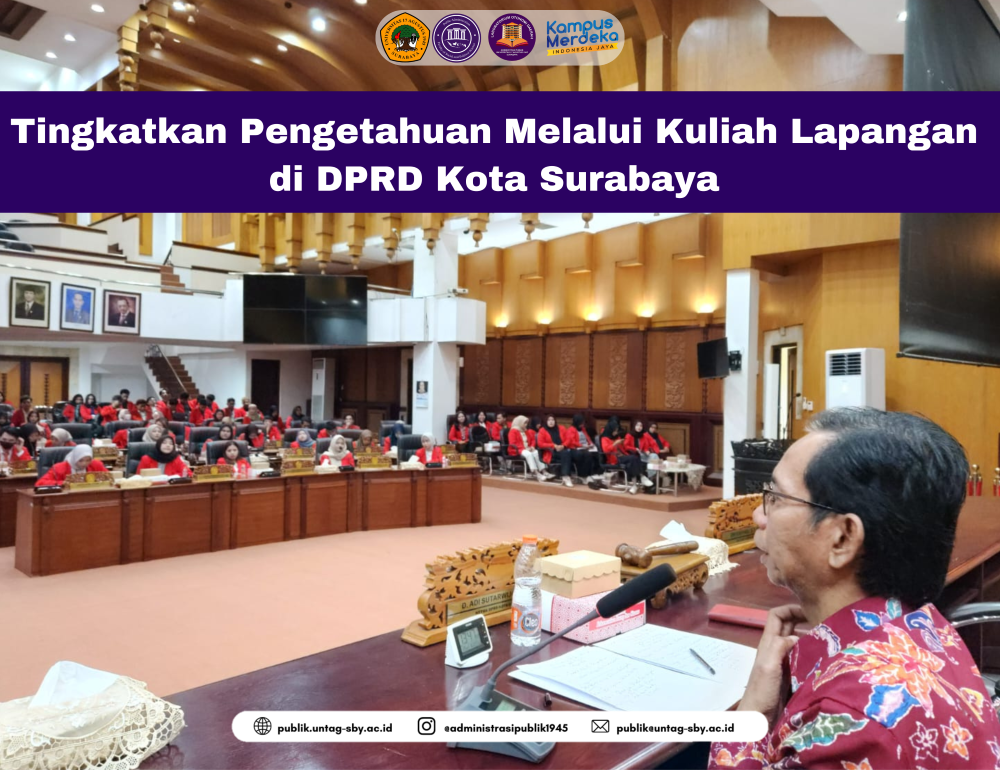 Tingkatkan Pengetahuan Melalui Kuliah Lapangan di DPRD Kota Surabaya