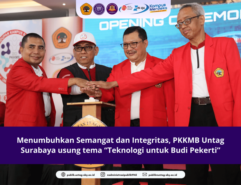 Menumbuhkan Semangat dan Integritas, PKKMB Untag Surabaya usung tema “Teknologi untuk Budi Pekerti”