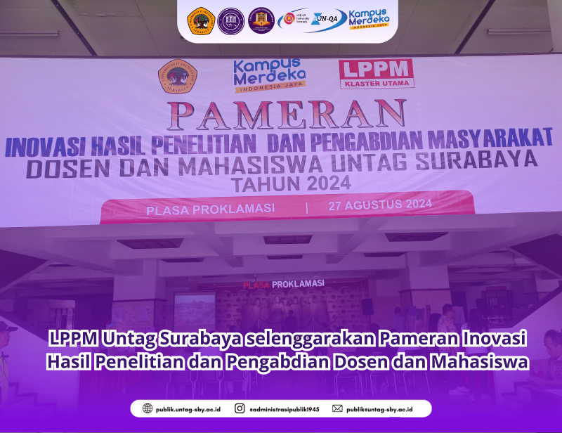 LPPM Untag Surabaya selenggarakan Pameran Inovasi Hasil Penelitian dan Pengabdian Dosen dan Mahasiswa 