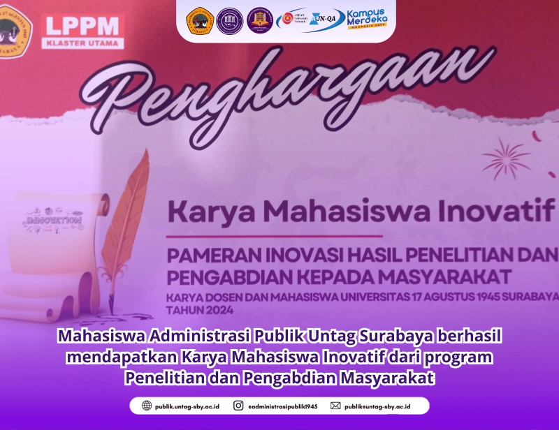 Mahasiswa Administrasi Publik Untag Surabaya berhasil mendapatkan Karya Mahasiswa Inovatif dari program Penelitian dan Pengabdian Masyarakat 