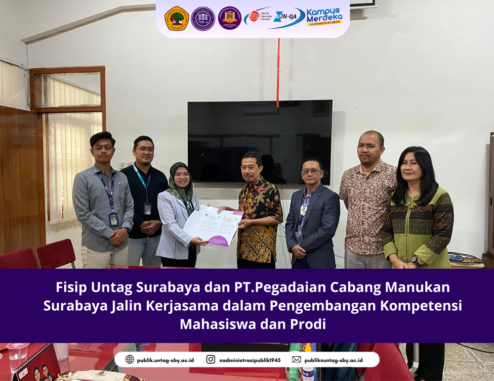 FISIP Untag Surabaya dan PT.Pegadaian Cabang Manukan Surabaya Jalin Kerjasama dalam Pengembangan Kompetensi Mahasiswa dan Prodi 