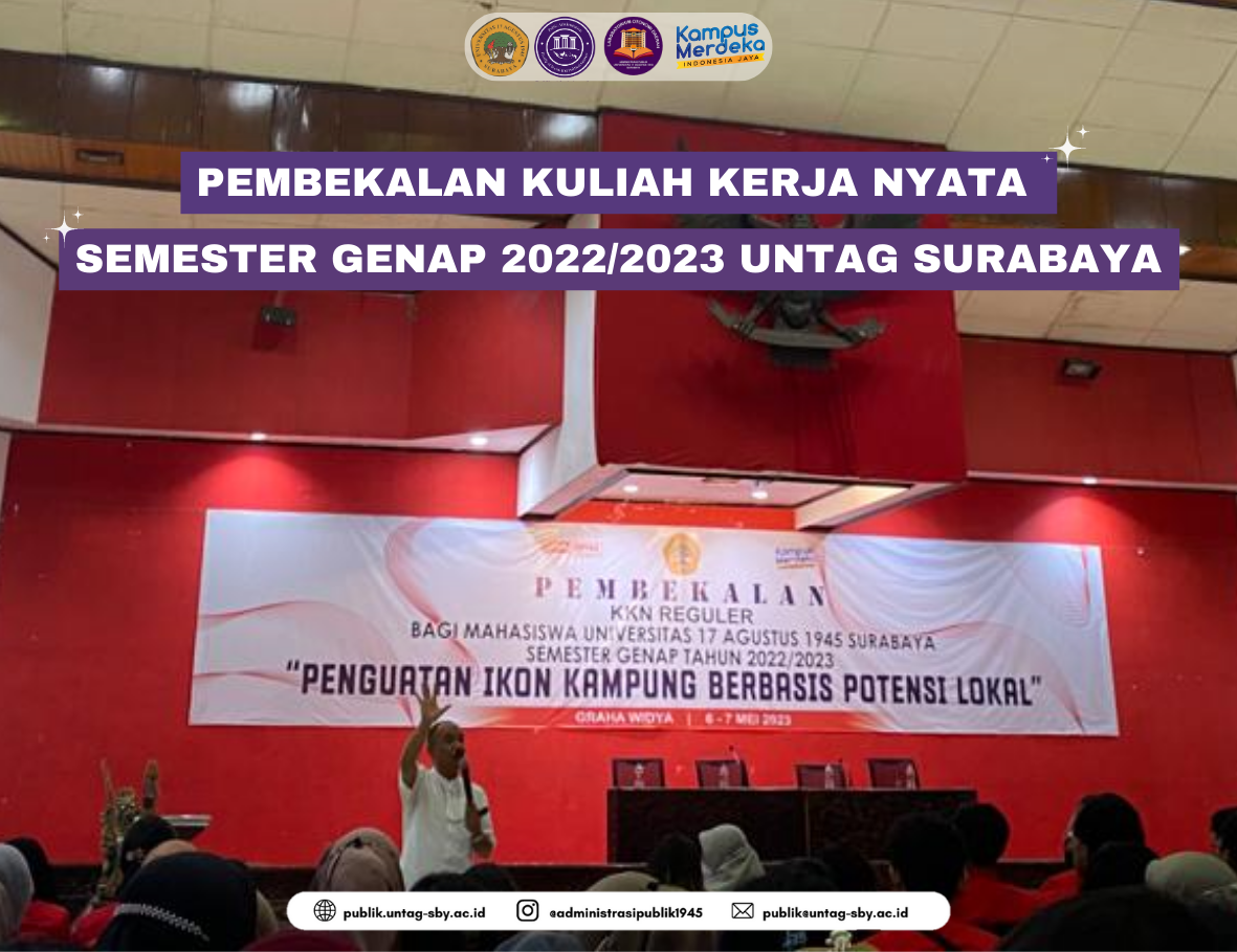 PEMBEKALAN KKN REGULER SEMESTER GENAP 2022/2023 UNTAG SURABAYA