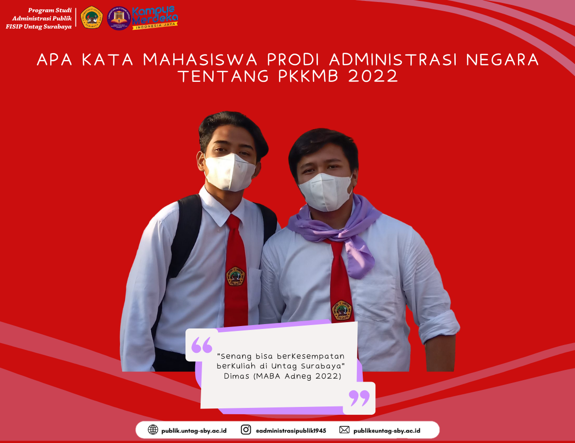 KESAN DAN PESAN MAHASISWA BARU PRODI ADMINISTRASI NEGARA DALAM MENGIKUTI RANGKAIAN PKKMB 2022