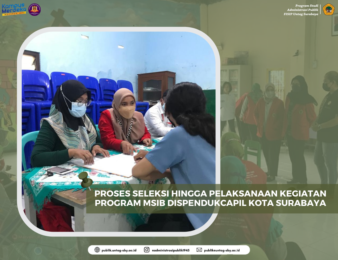 MAHASISWA ADMINISTRASI NEGARA DALAM PROSES SELEKSI HINGGA PELAKSANAAN KEGIATAN PROGRAM MSIB 