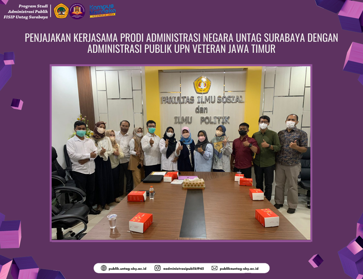 PENJAJAKAN KERJASAMA PRODI ADMINISTRASI NEGARA UNTAG SURABAYA DENGAN ADMINISTRASI PUBLIK UPN VETERAN