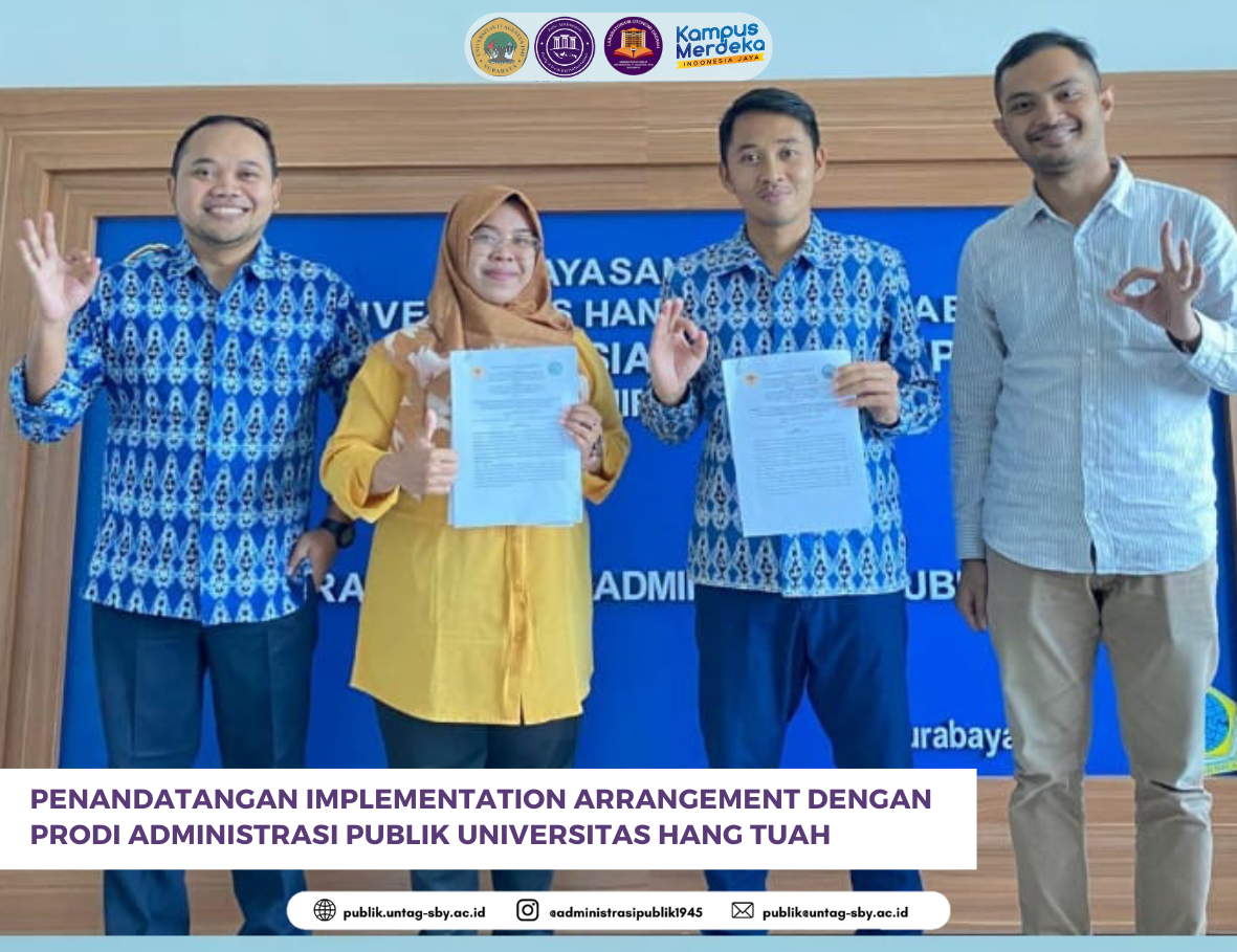 PENANDATANGANAN IMPLEMENTATION ARRANGEMENT DENGAN PRODI ADMINISTRASI PUBLIK UHT SURABAYA