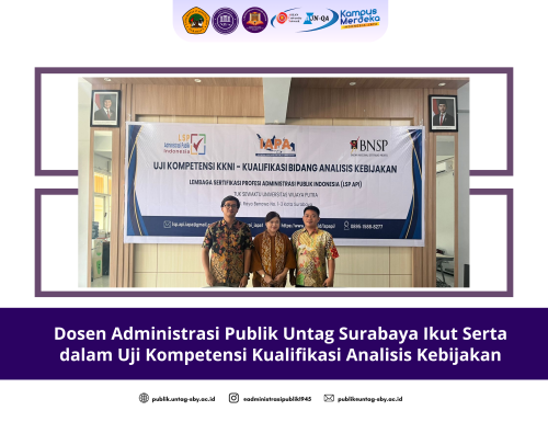 Dosen Administrasi Publik Untag Surabaya Ikut Serta dalam Uji Kompetensi Kualifikasi Analisis Kebijakan