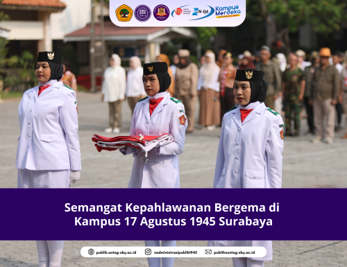 Semangat Kepahlawanan Bergema di Kampus 17 Agustus 1945 Surabaya