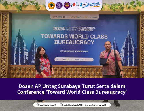 Dosen AP Untag Surabaya Turut Serta dalam Conference 'Toward World Class Bureaucracy'