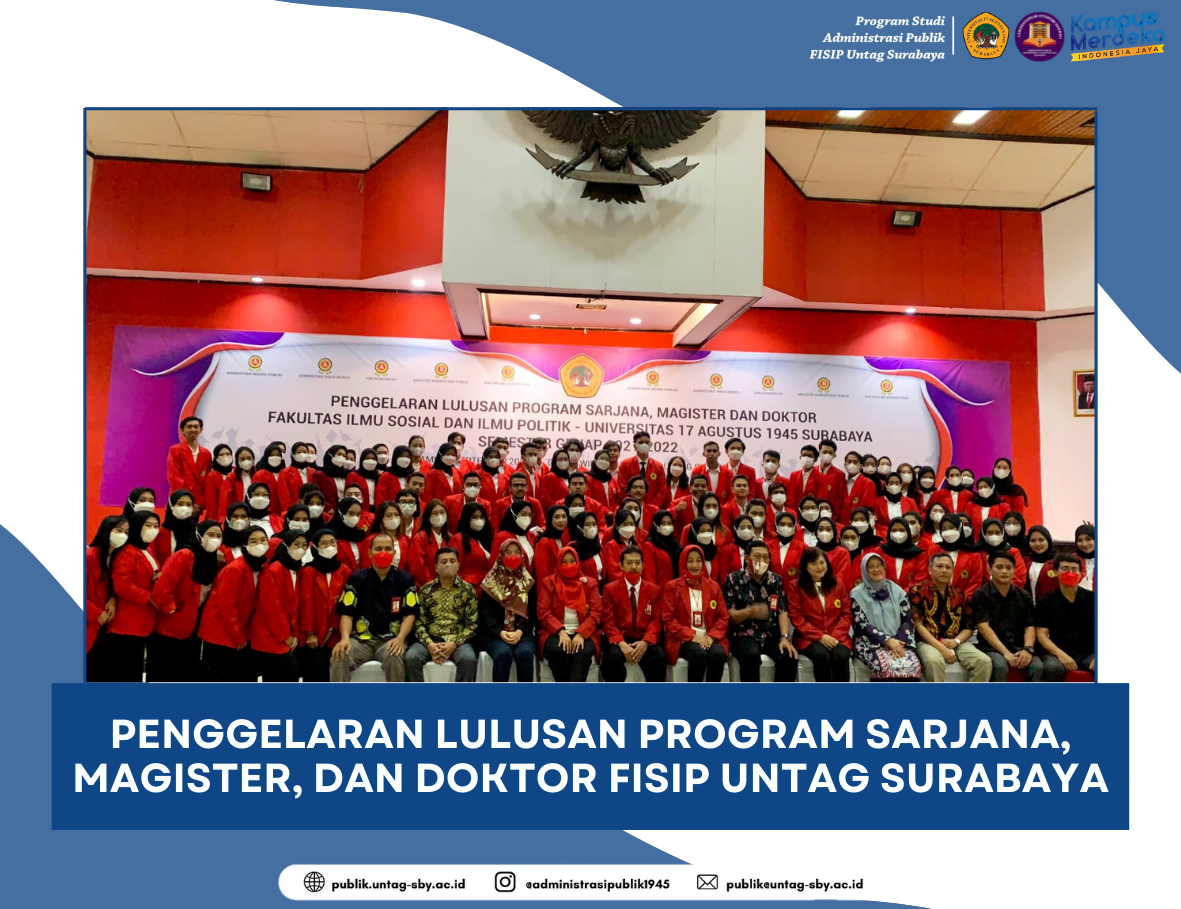 PENGGELARAN LULUSAN PROGRAM SARJANA, MAGISTER, DAN DOKTOR FISIP UNTAG SURABAYA