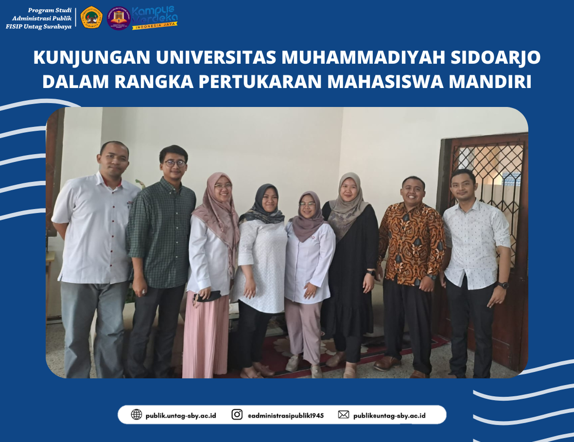 KUNJUNGAN UNIVERSITAS MUHAMMADIYAH SIDOARJO DALAM RANGKA PERTUKARAN MAHASISWA MANDIRI