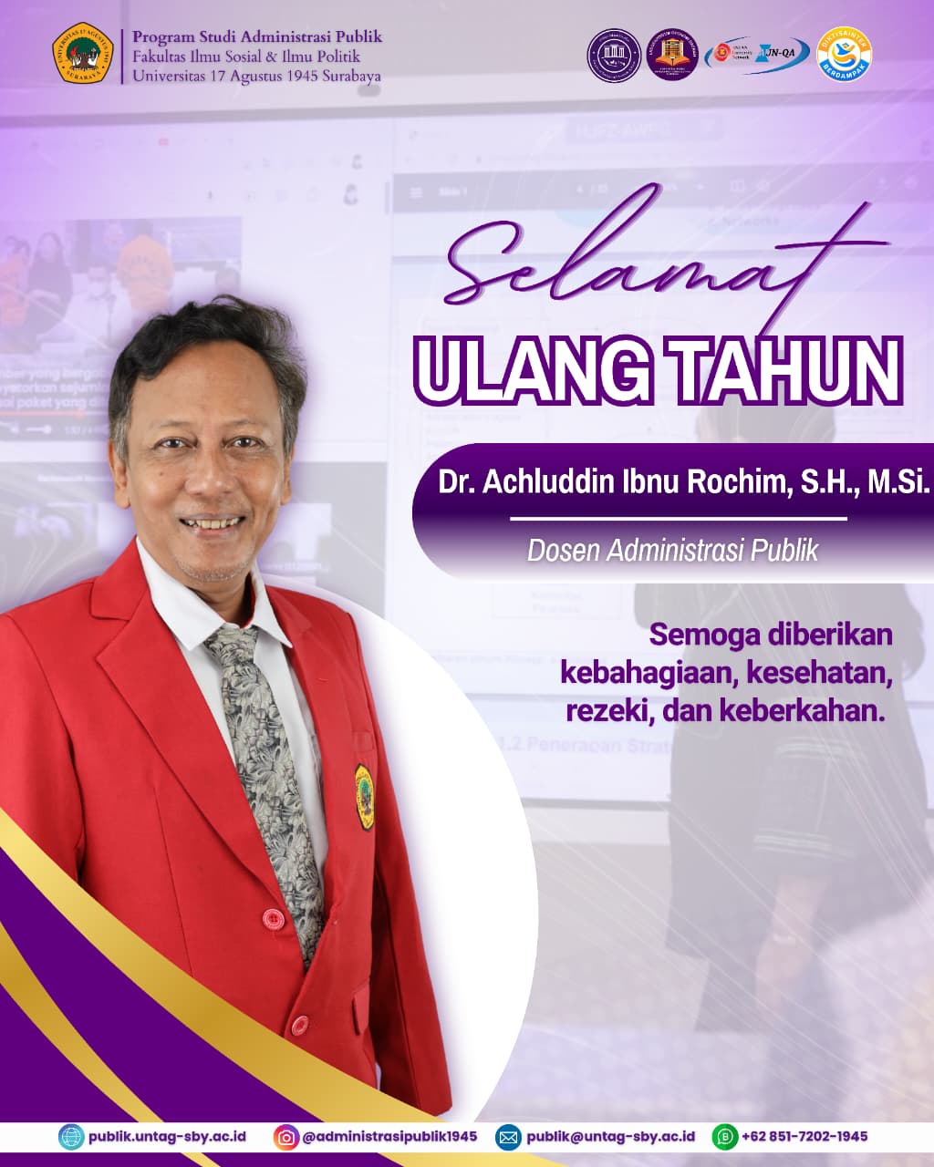 Selamat Ulang Tahun Bapak Dr. Achluddin Ibnu Rochim, S.H., M.Si