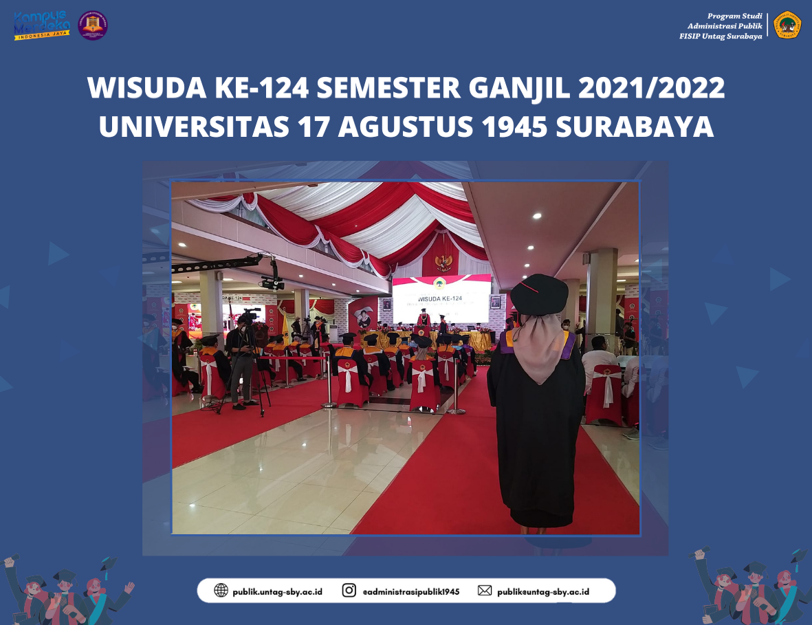 WISUDA KE-124 SEMESTER GANJIL 2021/2022 UNIVERSITAS 17 AGUSTUS 1945 SURABAYA